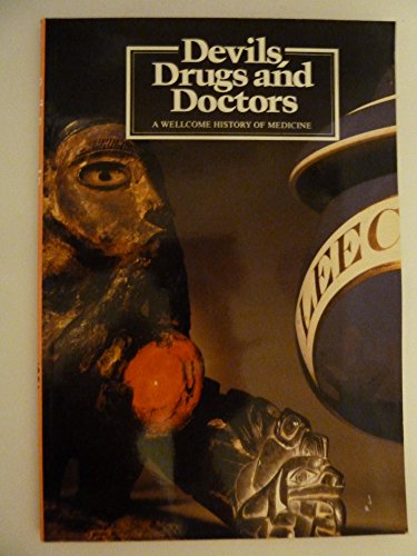 Stock image for Devils, Drugs and Doctors: A Wellcome History of Medicine: Australia 1986-87 for sale by Half Price Books Inc.