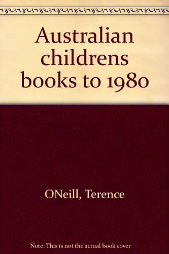 9780642104649: Australian childrens books to 1980