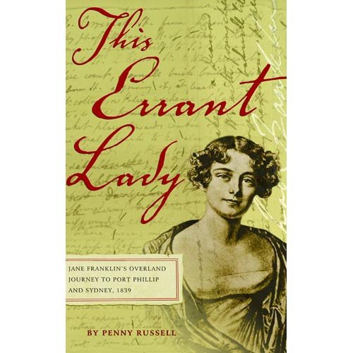 Beispielbild fr This Errant Lady: Jane Franklin's Overland Journey, 1839 zum Verkauf von Wonder Book