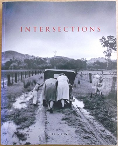 Beispielbild fr Intersections: Photography, History and the National Library of Australia zum Verkauf von Books From California