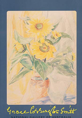 Stock image for Grace Cossington Smith: A Life. From Drawings in the Collection of the National Gallery of Australia. for sale by Lawrence Jones Books