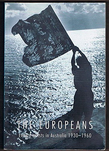 9780642130617: The Europeans: Emigre Artists in Australia 1930-1960