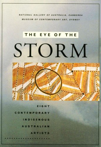 9780642130624: The Eye of the Storm: Eight Contemporary Indigenous Australian Artists