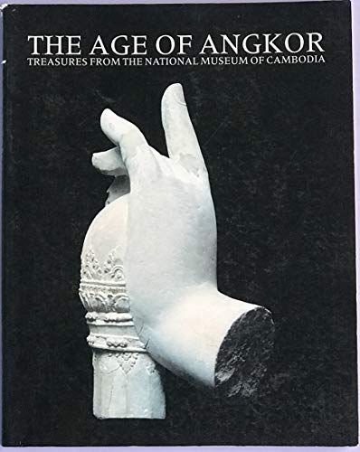 Stock image for The Age of Angkor: Treasures from the National Museum of Cambodia for sale by Wonder Book