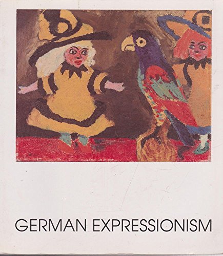 German Expressionism: The Colors of Desire (9780642147868) by Dittmann, Lorenz, And Moeller, Magdalena M., And Zweite, Armin, And Froning, Hub