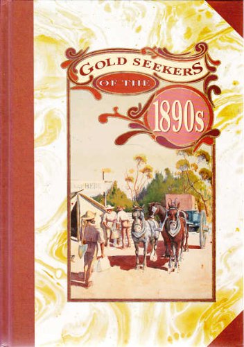 Stock image for GOLD SEEKERS OF THE 1890S. for sale by Ammareal
