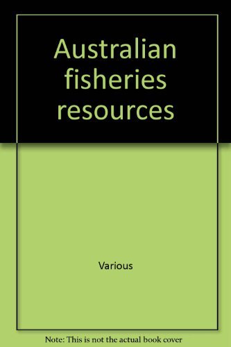 Stock image for Australian Fisheries Resources for sale by Ripponlea Books
