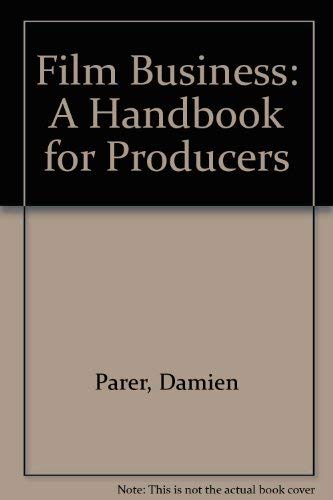 Beispielbild fr Film Business: A Handbook for Producers (Second Edition) zum Verkauf von Smith Family Bookstore Downtown