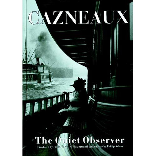 Cazneaux: The Quiet Observer (9780642276100) by Helen Ennis