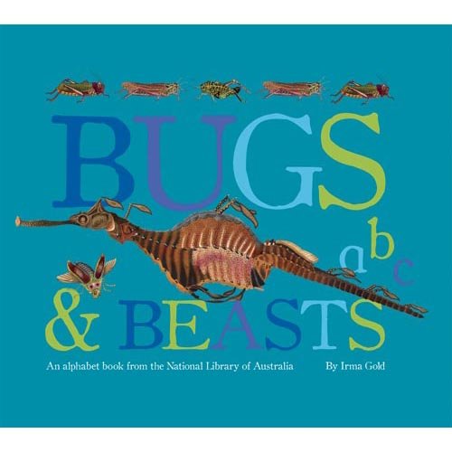 Beispielbild fr Bugs and Beasts: ABC, An Alphabet Book from the National Library of Australia zum Verkauf von medimops