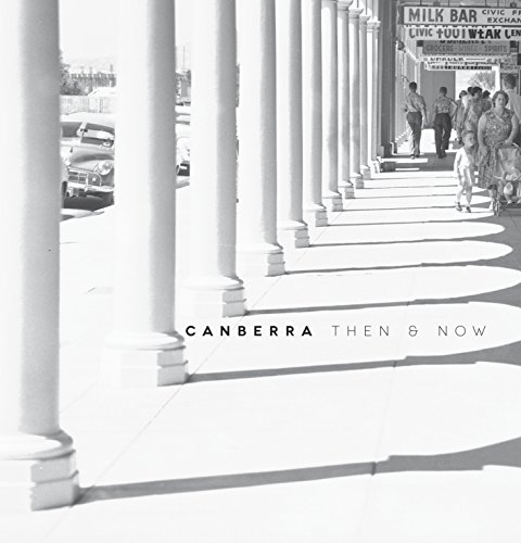 9780642277688: Canberra : Then and Now