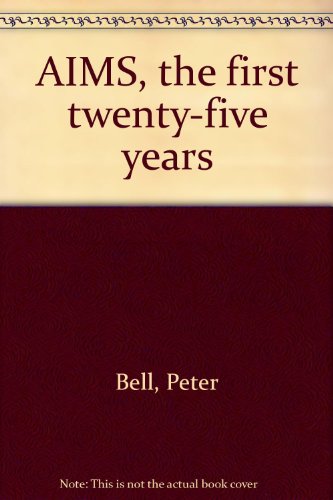 AIMS: The First Twenty-five Years (9780642322128) by Peter Bell