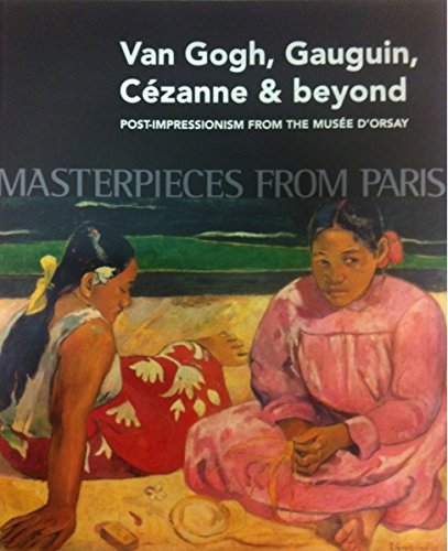 Stock image for Masterpieces from Paris: Van Gogh, Gauguin, Cezanne & beyond /anglais for sale by Chaparral Books