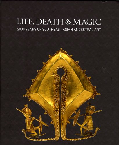 9780642334121: Life, Death & Magic: 2000 Years of Southeast Asian Ancestral Art