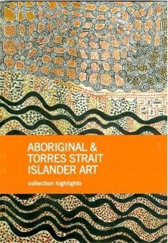 9780642334145: Aboriginal & Torres Strait Islander Art: Collection Highlights