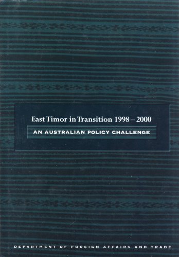 East Timor in Transition 1998-2000: an Australian Policy Challenge
