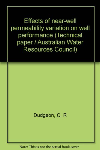 Imagen de archivo de Effects of Near-Well Permeability Variation on Well Performance a la venta por Better World Books