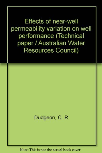Stock image for Effects of Near-Well Permeability Variation on Well Performance for sale by Better World Books
