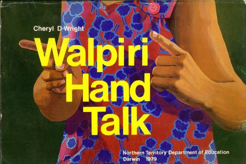 9780642509772: Walpiri hand talk: An illustrated dictionary of hand signs used by the Walpiri people of central Australia
