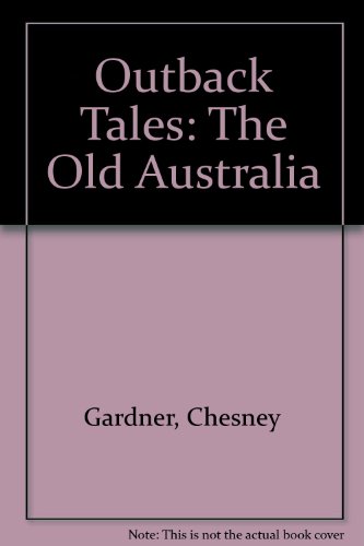 Stock image for Outback Tales (The Old Australia) for sale by RWL GROUP  (Booksellers)