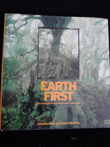 Stock image for Earth First: The struggle to save Australia's rainforest for sale by Ryde Bookshop Ltd