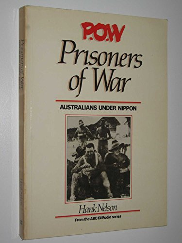 Imagen de archivo de P O W: Prisoners of War : Australians Under Nippon a la venta por Manyhills Books