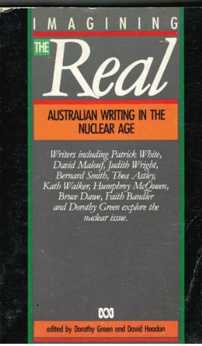 Imagen de archivo de Imagining the Real: Australian Writing in the Nuclear Age a la venta por Kennys Bookshop and Art Galleries Ltd.
