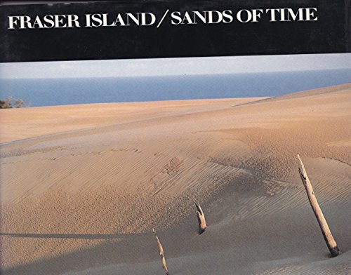 Beispielbild fr Fraser Island / Sands Of Time zum Verkauf von THE CROSS Art + Books