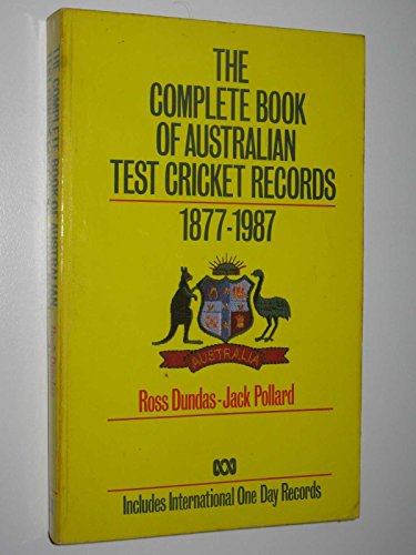 Beispielbild fr The Complete Book of Australian Cricket Records 1877-1987 zum Verkauf von Goldstone Books