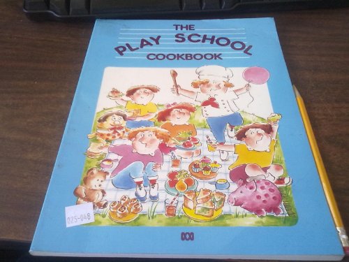 Beispielbild fr The Play School Cookbook zum Verkauf von ThriftBooks-Dallas