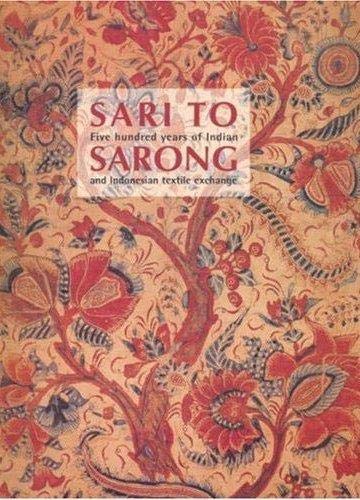 9780642541130: Sari to Sarong: Five hundred years of Indian and Indonesian textile exchange