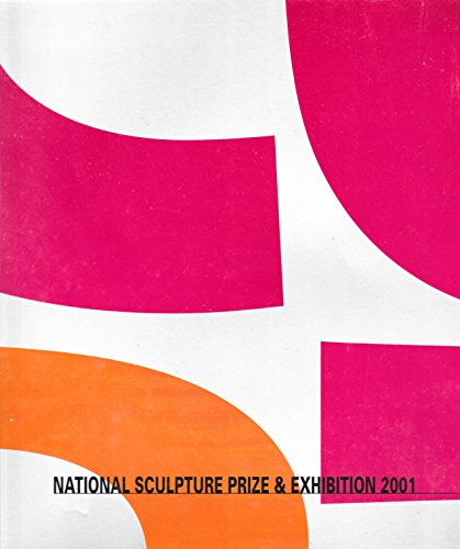 Stock image for National Sculpture Prize and Exhibiton 2001 for sale by Plum Books