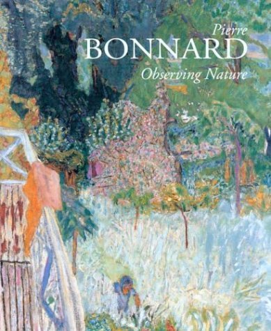 Imagen de archivo de Pierre Bonnard Observing Nature a la venta por Michener & Rutledge Booksellers, Inc.