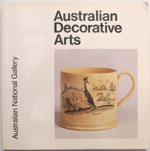 9780642887269: Australian decorative arts in the Australian National Gallery