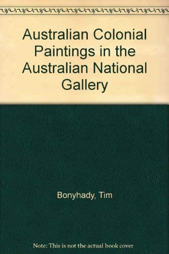 Australian Colonial Paintings in the Australian National Gallery