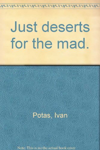 Stock image for Just deserts for the mad. for sale by Phatpocket Limited