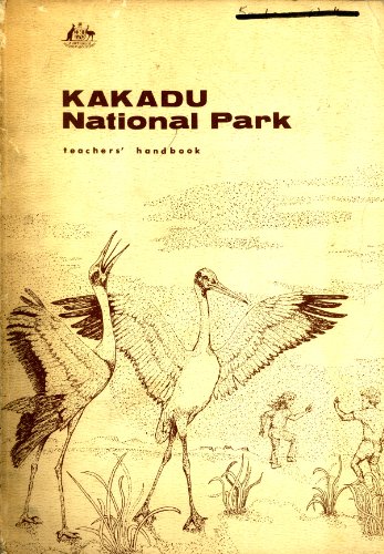Stock image for Kakadu National Park: Teachers' Handbook for sale by Masalai Press