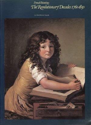 Stock image for French Painting: The Revolutionary Decades 1760-1830 An Exhibition Guide for sale by Anybook.com