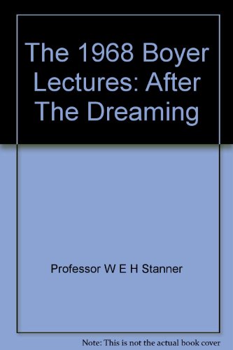After the Dreaming. The Boyer Lectures 1968