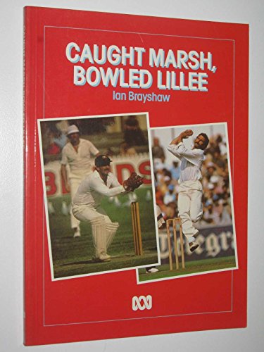 CAUGHT MARSH,BOWLED LILLEE