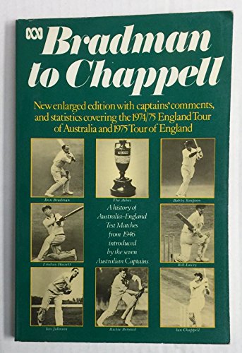 Imagen de archivo de Bradman to Chappell - A History of Australia-England Test Matches from 1946 a la venta por Barclay Books