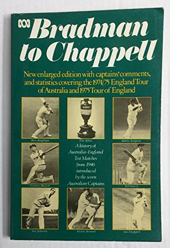 9780642975294: Bradman to Chappell: A history of Australia-England test matches from 1946