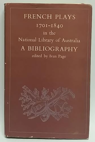 Beispielbild fr French plays, 1701-1840: In the National Library of Australia: a bibliography, zum Verkauf von Midtown Scholar Bookstore