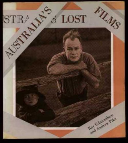 Stock image for Australia's Lost Films: The Loss and Rescue of Australia's Silent Cinema for sale by Avol's Books LLC