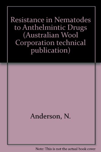 Resistance in Nematodes to Anthelmintic Drugs (Australian Wool Corporation technical publication) (9780643039506) by [???]