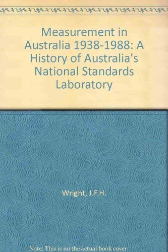 Stock image for Measurement In Australia 1938-1988: A History Of Australia's National Standards Laboratory for sale by THE CROSS Art + Books