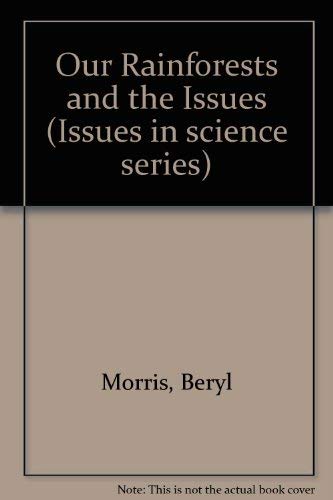 Our Rainforests and the Issues (9780643051416) by Morris, E.