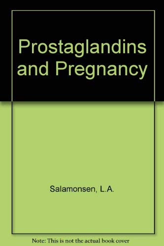 Stock image for Prostaglandins and Pregnancy for sale by Bookmonger.Ltd