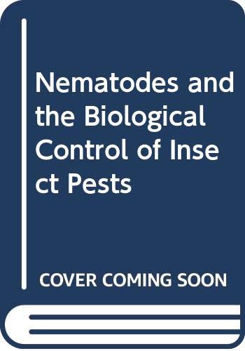 Stock image for Nematodes and the Biological Control of Insect Pests for sale by Book Express (NZ)