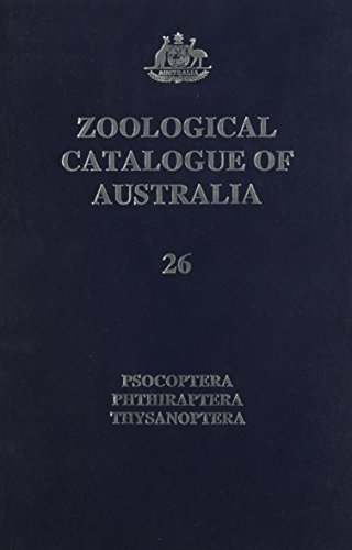 Stock image for Zoological Catalogue of Australia Volume 26. Psocoptera, Phthiraptera, Thysanoptera for sale by dsmbooks